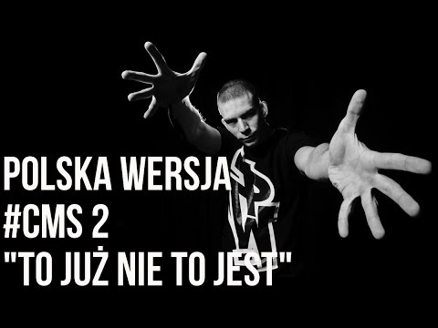 Polska Wersja - #CMS2: To Już Nie To Jest feat. Kafar Dix37
