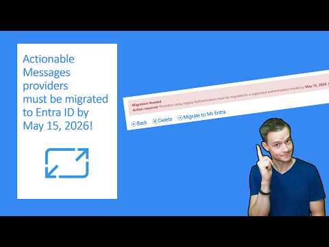 Entra ID: Migrate Actionable Messages Entra ID: Migrate Actionable Messages