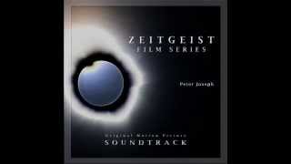Peter Joseph - Zeitgeist Film Series (Original Motion Picture Soundtrack) - 01 Overture