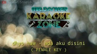 Download lagu Dhyo haw ada aku disini (karaoke version) FEMALE KEY mp3 Download lagu Dhyo haw ada aku disini (karaoke version) FEMALE KEY mp3