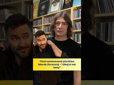 Třetí nominovaná písnička: Marek Ztracený - "Obuj si mé boty” 🎶