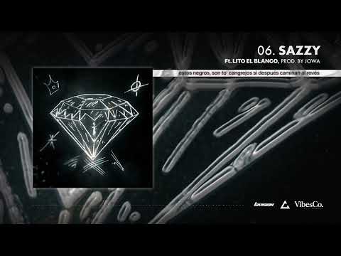 06. SAZZY - Franux BB, Lito el blanco, Jowa