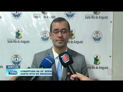 COBERTURA DA 26° SESSÃO ORDINÁRIA DA CÂMARA MUNICIPAL DE  SANTA RITA DO ARAGUAIA GO