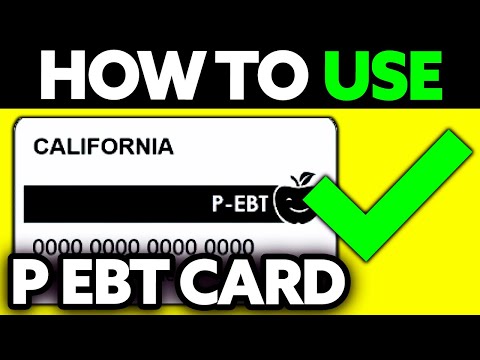 How To Use P-EBT Card (2025) - Step by Step