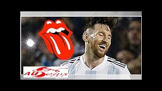 Warum die Rolling Stones Messi zur WM einfliegen