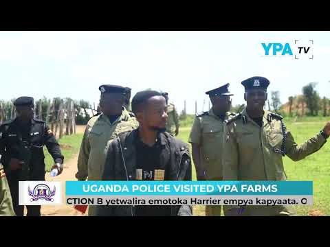 UGANDA POLICE VISITED YPA FARMS