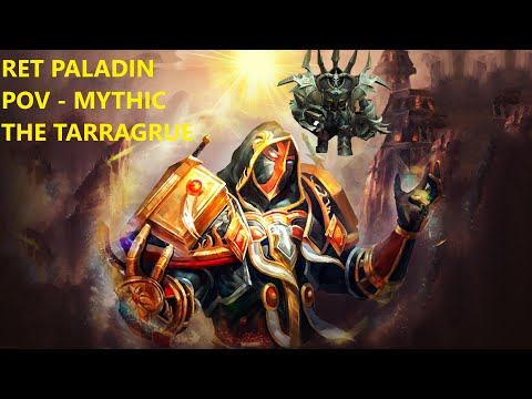 MYTHIC The Tarragrue RET Paladin POV Kill - Sanctum of Domination 9.1 Shadowlands