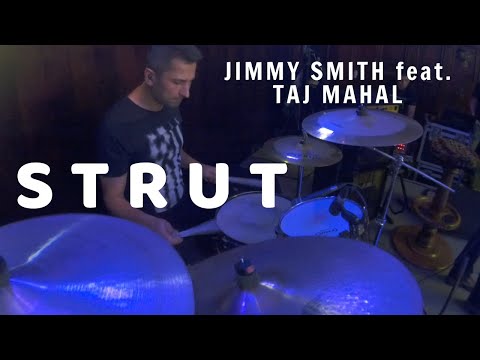 [Drum Cam] - Jimmy Smith Feat. Taj Mahal - STRUT (cover)