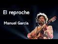 El reproche - Manuel García