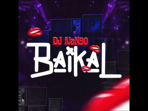 Dj Ivan90 - Baikal