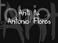 Anti tu -  Antonio Flores