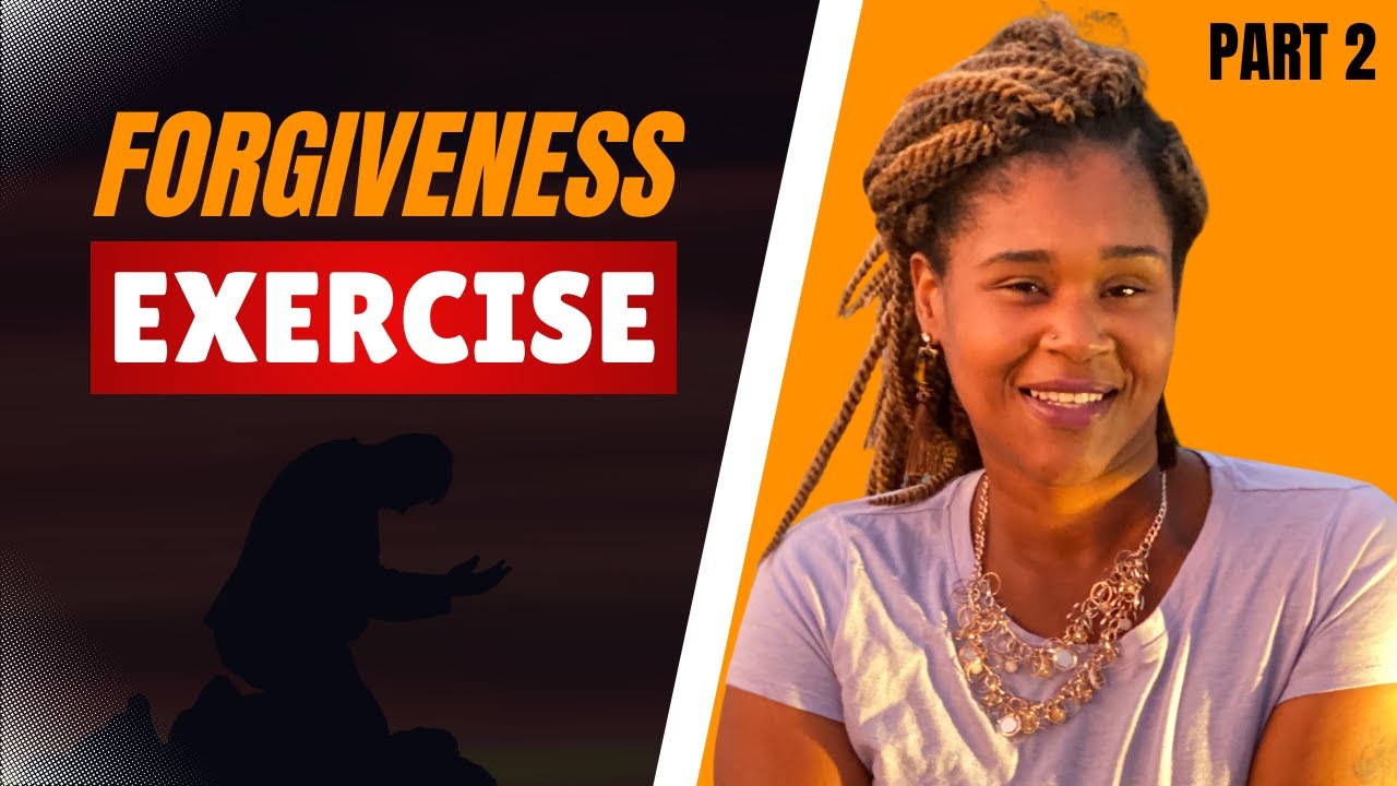 Forgiveness Exercise Workbook Tutorial | Part 2