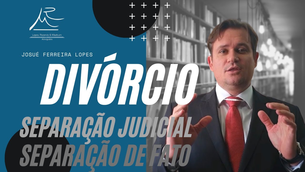 ENTENDA: DIVÓRCIO | SEPARAÇÃO JUDICIAL | SEPARAÇÃO  DE FATO