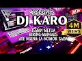 DJ KARO JUNGLE DUTCH TINGGI ATE NGENA LA NOMOR SADA Agus Sitepu