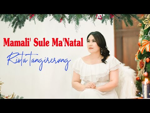 Lagu Natal Terbaru//Rista Tangirerung//Mamali"Sule Ma' Natal