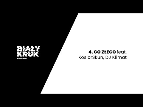 LEWSKY - CO ZŁEGO feat. KOSIORSKUN, DJ KLIMAT | #BIAŁYKRUK #UNDERRATED #POLSKIRAP #polskihiphop