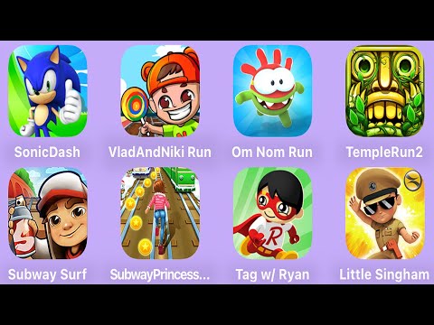 Sonic Dash,Vlad And Niki Run,Om Nom Run,Temple Run 2,Subway Surfers,Subway Princess Runner