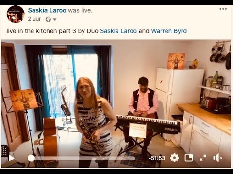 Duo Saskia Laroo and Warren Byrd present Jazz in the Kitchen (an online concert) part 3