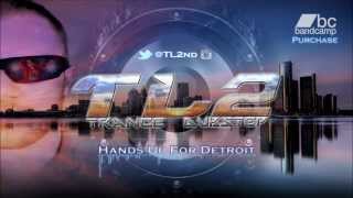 TL2 - Hands Up For Detroit [{House / Dubstep}]