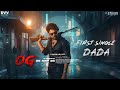 DADA OG Time Begins OG First Single Pawan Kalyan Sujeeth Thaman S DVV Danayya Fanmade
