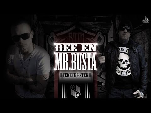 Dee eN feat. Mr.Busta - Fekete Esték | EXCLUSIVE |