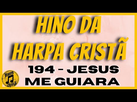 JESUS ME GUIARA [Hino da Harpa Cristã]