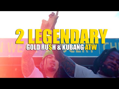 Gold Ru$h - 2 Legendary ft. Kubang ATW [Official Music Video]