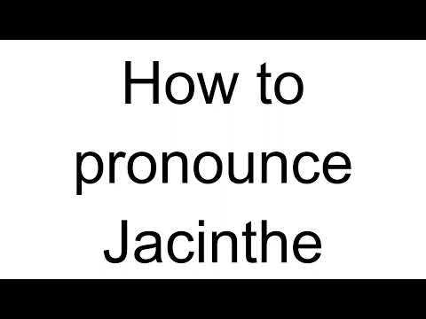 How to Pronounce Jacinthe (French)