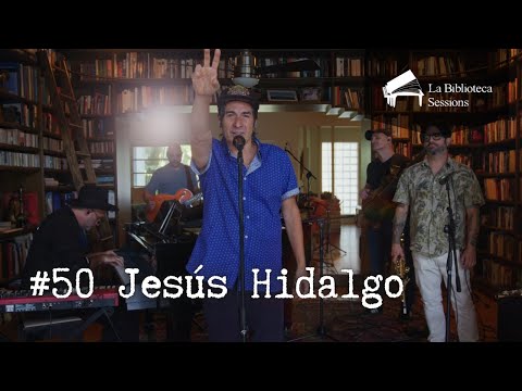 La Biblioteca Sessions and Jesus Hidalgo