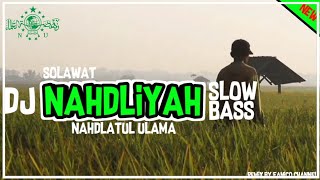 Download lagu DJ SHOLAWAT NAHDLIYAH NU Slow Bass... mp3