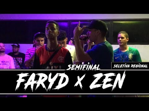 ZEN X FARYD - SEMIFINAL - SELETIVA REGIONAL (DF