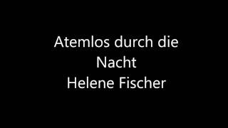 Atemlos durch die Nacht -  Helene Fischer (Lyrics English, Deutsch, Español,  Français)