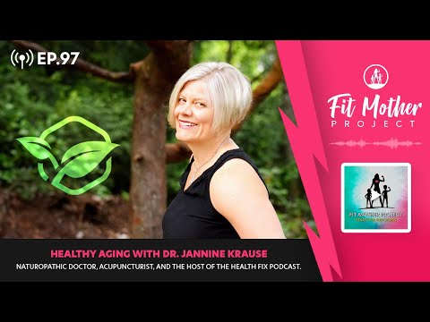 Healthy Aging, Balancing Hormones, and Weight loss (with Dr. Jannine Krause)