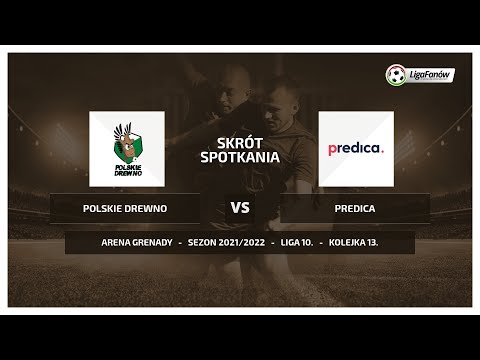 Liga Fanów: Polskie Drewno - Predica (Wiosna 2022)