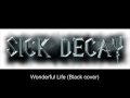 Sick Decay - Wonderful Life (Black cover - heavy ...