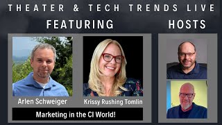 Theater and Tech Trends - Marketing in CI, Everything You Need to Know!