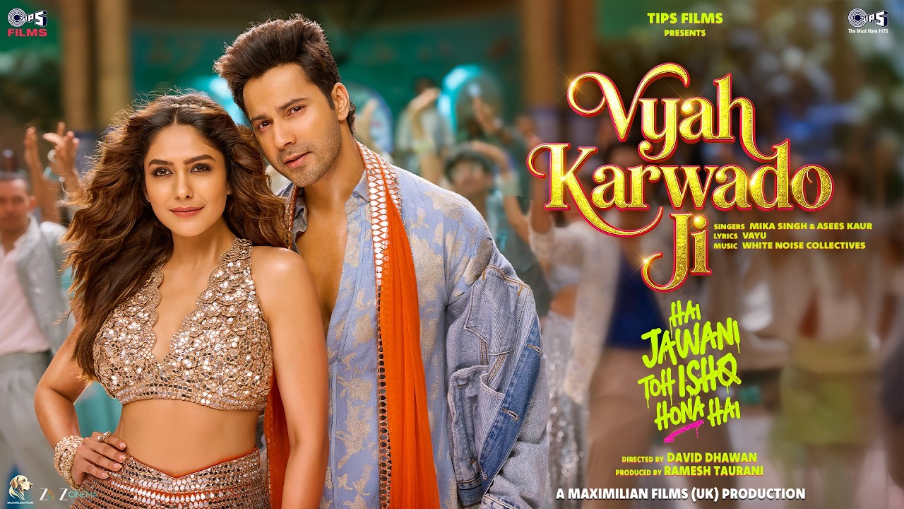 Vyah Karwado Ji | Hai Jawani Toh Ishq Hona Hai | Varun D | Mrunal T | WNC | Mika S | Asees K | Vayu
