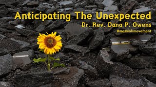Nov. 5, 2023 | Anticipating the Unexpected | Exodus 17:1-6 (NLT) | Dr. Rev. Dana P. Owens