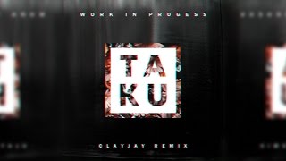 Ta-Ku - Work In Progress (Clayjay Chill Trap Remix) - [Perfect Bass Boost]
