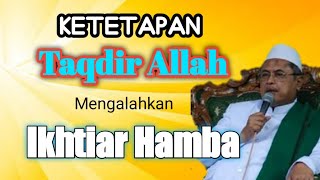 Download lagu Ketetapan Taqdir Allah Mengalahkan Ikhtiar Hamba - KH. Djamaluddin Ahmad #khjamaluddinahmad mp3