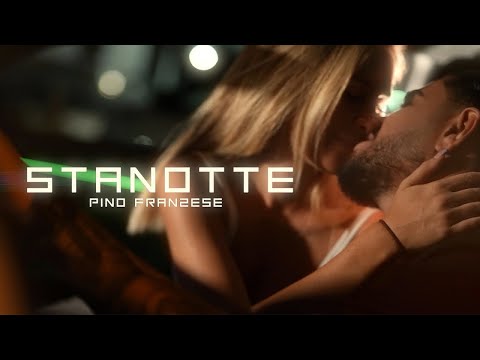 Pino Franzese - Stanotte (Video Ufficiale 2022)