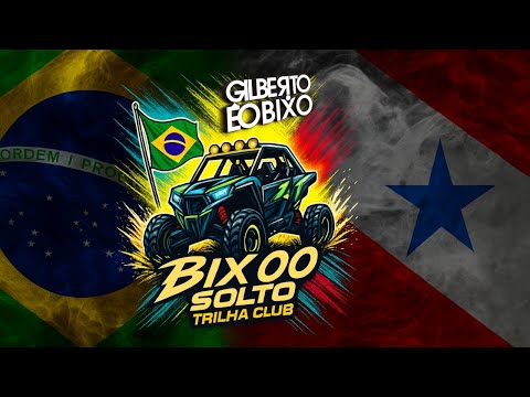 BIXO SOLTO TRILHA CLUB SANTARÉM/PA - GILBERTO ÉO BIXO