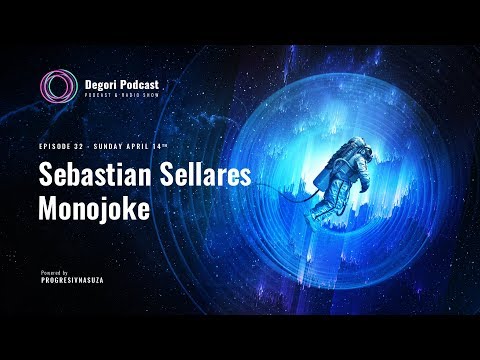 Sebastian Sellares & Monojoke - DeGori Podcast Episode #32