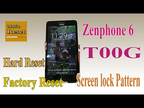 Hard reset Zenphone 6 T00G Bypass screen lock pattern ok.