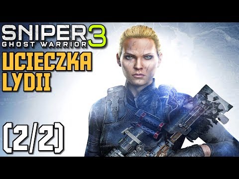 Sniper: Ghost Warrior 3 - Ucieczka Lydii [2/2]