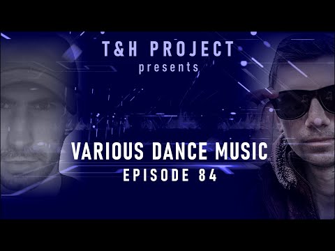 Various Dance Music Episode 84 | Moby, The Weeknd, PSY, The Chemical Brothers, Deadmau5