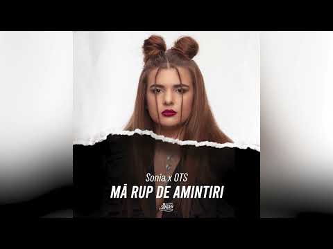 Sonia x OTS - Mă rup de amintiri
