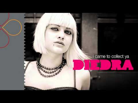 Diedra - I came to collect ya (radio edit)