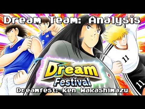 Dream Team Analysis: Ken Wakashimazu Dreamfest (feat. Stormy Hyuga)