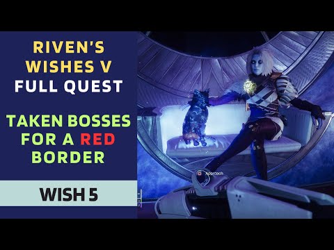 New Riven's Wishes V full quest guide - Taken Bosses for a Raid weapon pattern - Destiny 2
